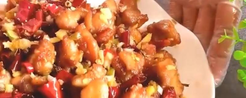 辣子鸡丁怎么做(如何做辣子鸡，越详细越好)
